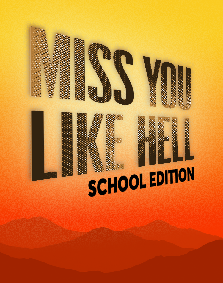 Miss You Like Hell: School Edition
