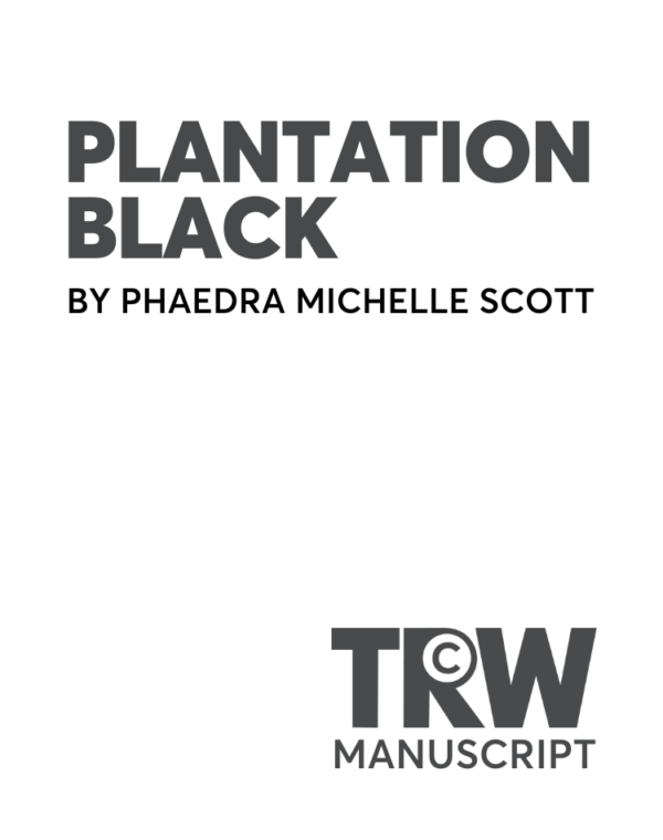Plantation Black (Manuscript Edition)