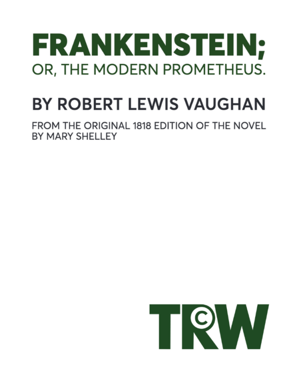 Frankenstein; or, the Modern Prometheus.