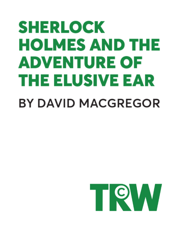 Sherlock Holmes and the Adventure of the Elusive Ear