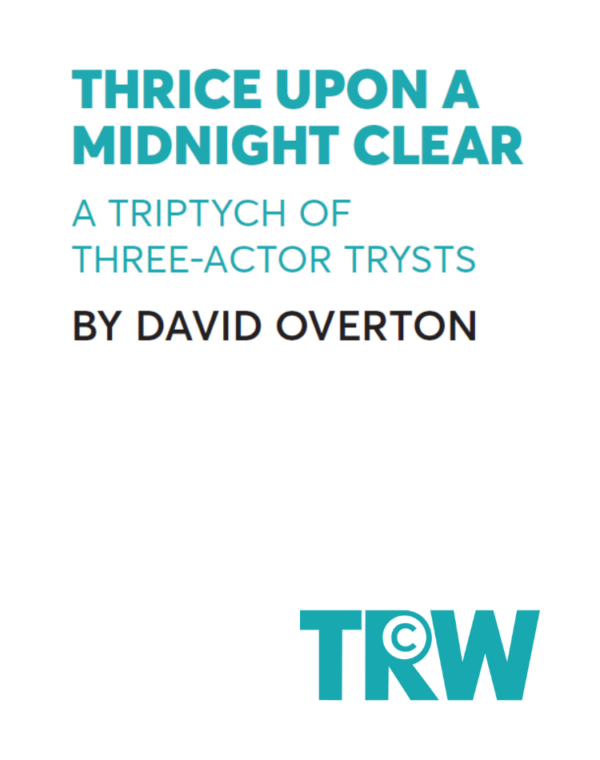 Thrice Upon a Midnight Clear: A Triptych of Three-Actor Trysts