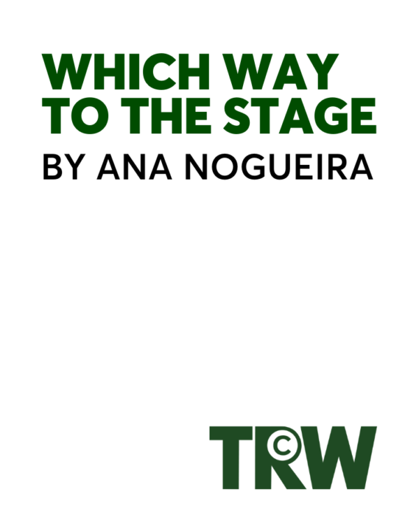 Which Way to the Stage