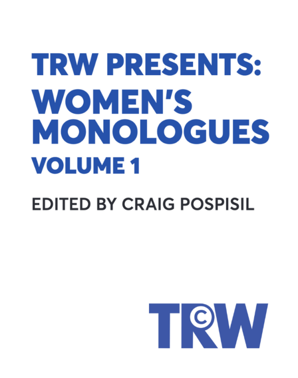 TRW Presents: Women's Monologues, Volume 1