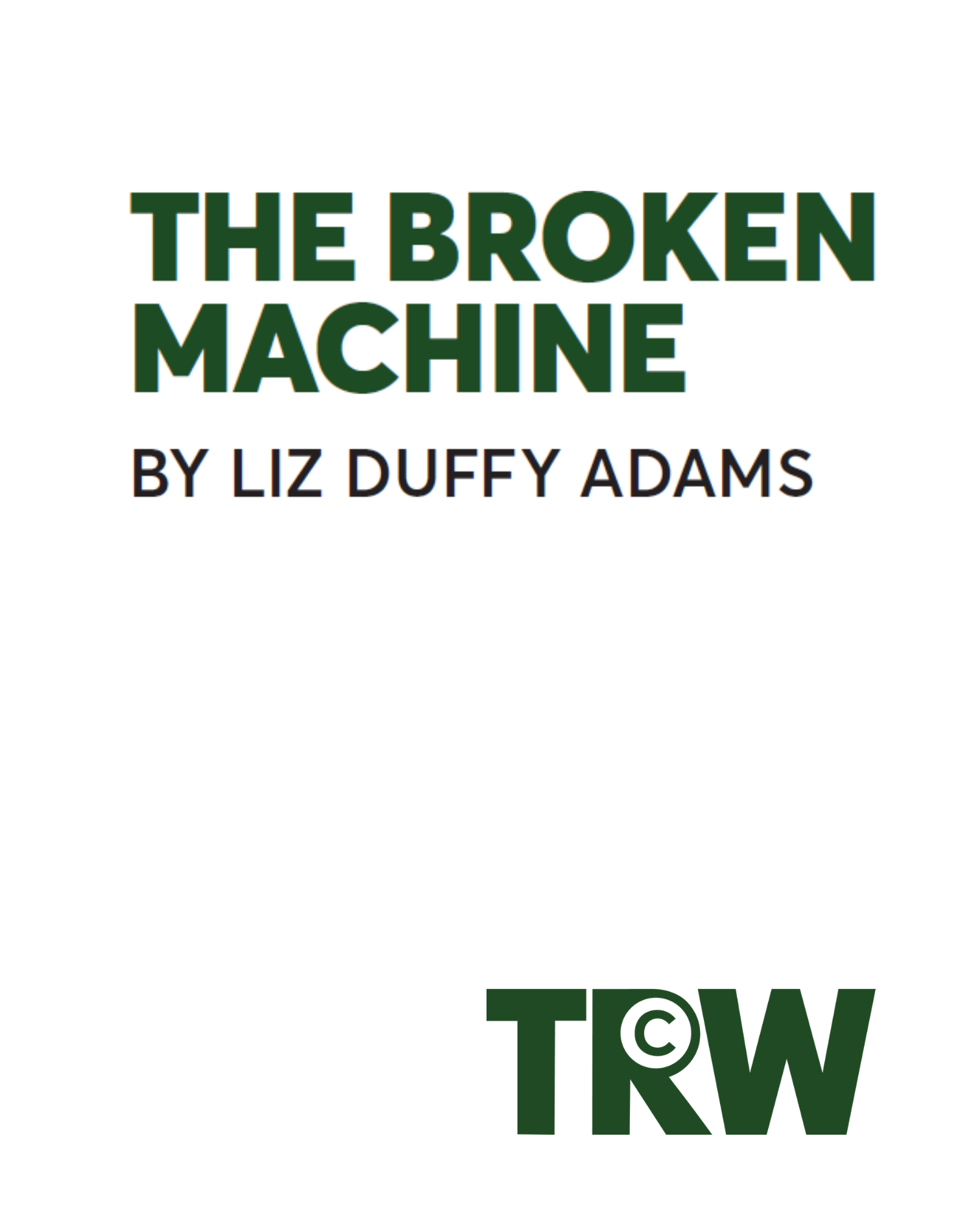 The Broken Machine