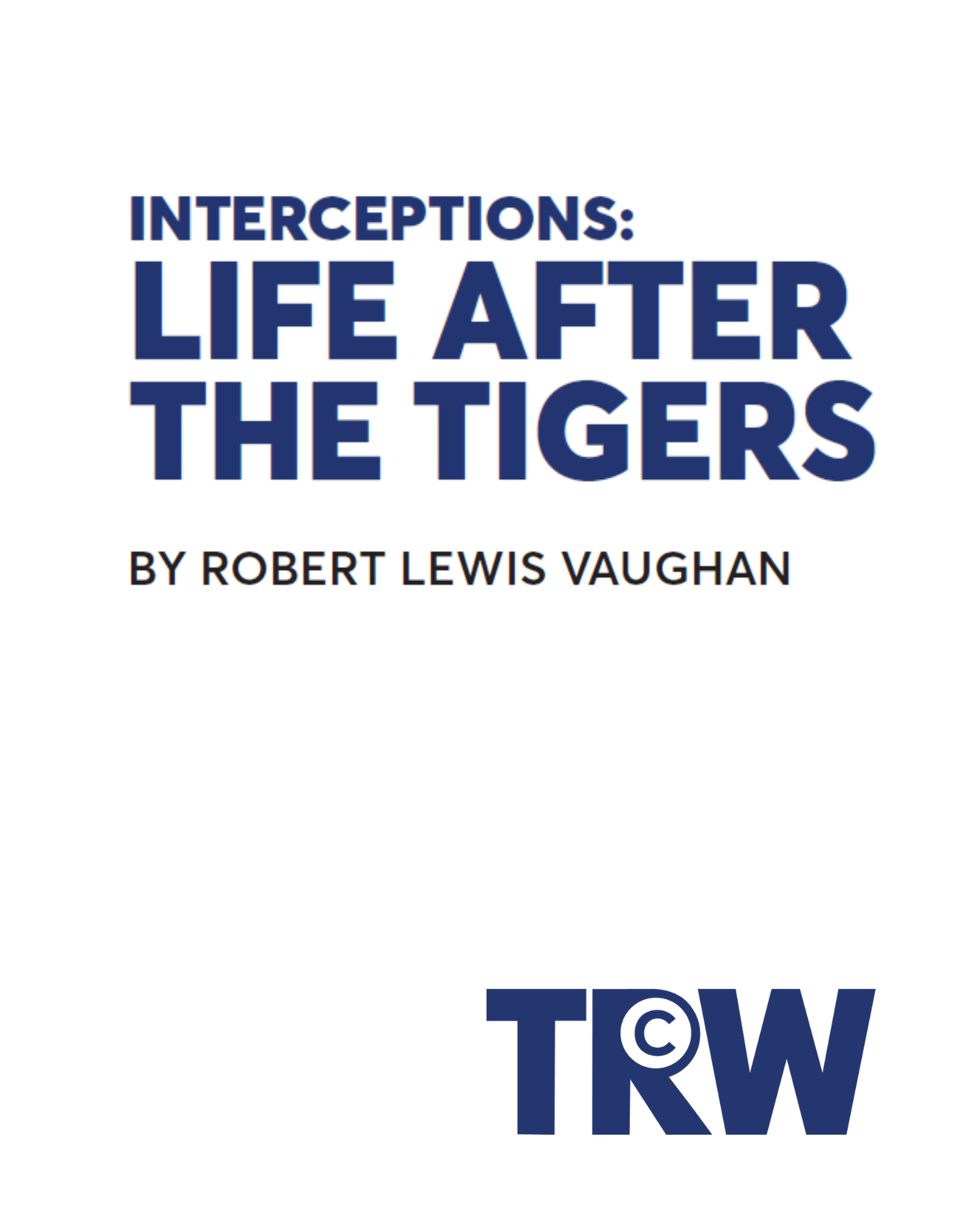 Interceptions: Life After the Tigers