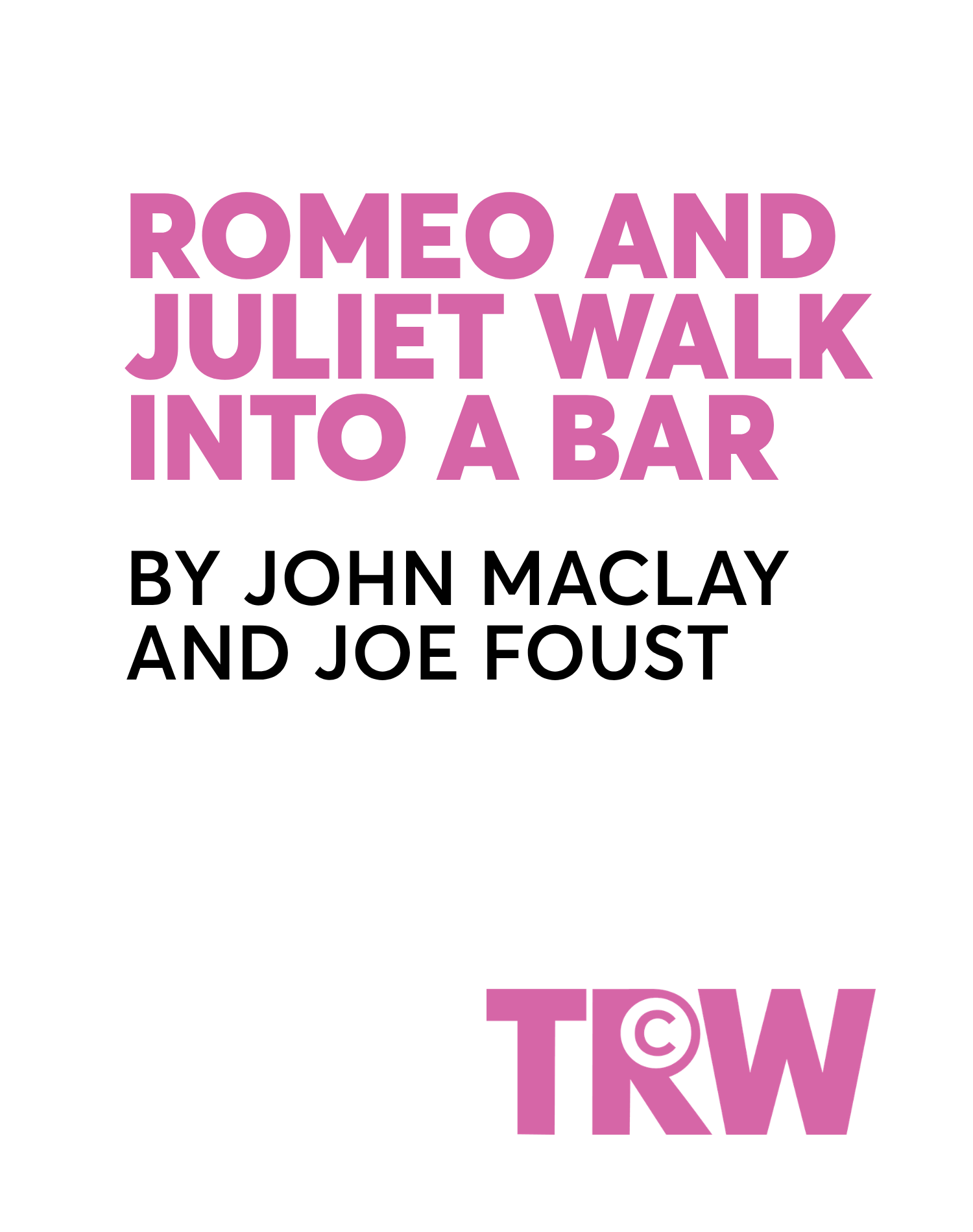 Romeo and Juliet Walk Into A Bar