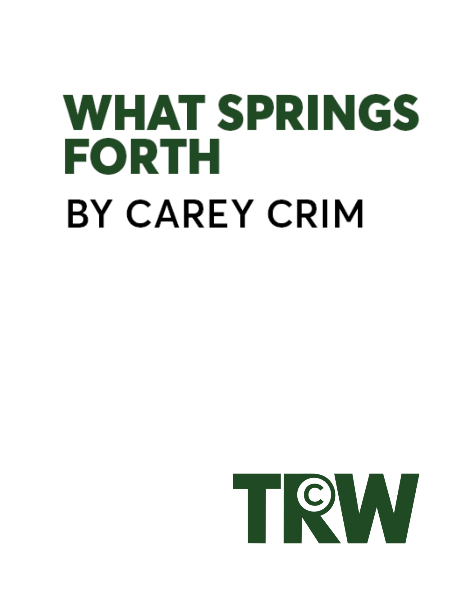 What Springs Forth